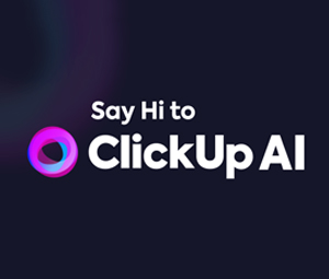 Say Hello To ClickUp’s AI Management Tool