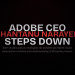 Adobe CEO Shantanu Narayen Steps Down