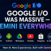 Google Io 2026 Gemini AI Everywhere