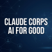 Anthropic Launches Claude Corps Fellowship