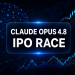 Claude Opus 4.8 Launches as IPO Race Intensifies