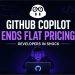 GitHub Copilot Ends Flat Pricing: Why Developers Are Concerned