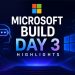 Microsoft Build 2026 Day 3 Highlights and AI Updates