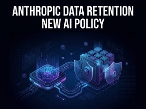 ANTHROPIC DATA RETENTION NEW AI POLICY