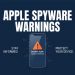 Apple Spyware Warnings Are Getting More Attention